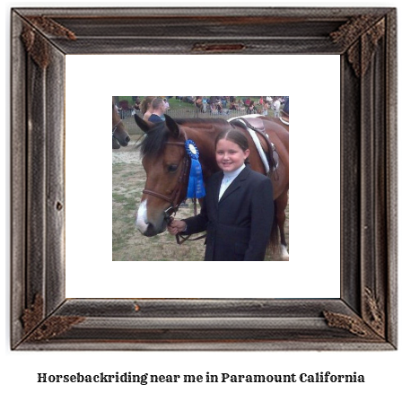 horseback riding near me in Paramount, California